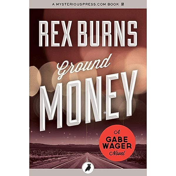Ground Money, Rex Burns