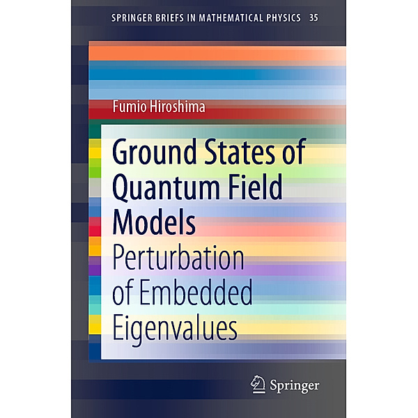 Ground States of Quantum Field Models, Fumio Hiroshima