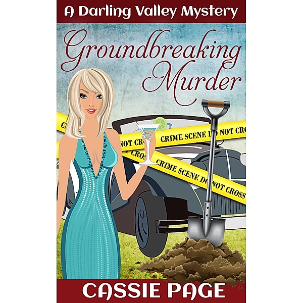 Groundbreaking Murder (The Darling Valley Cosy Mystery Series, #2) / The Darling Valley Cosy Mystery Series, Cassie Page