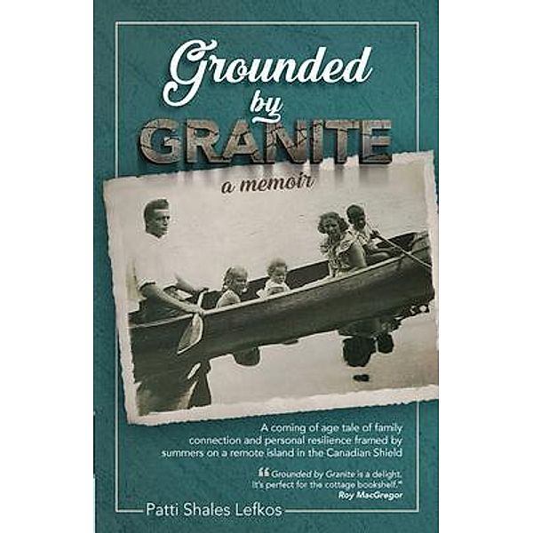 Grounded by Granite, Patti Shales Lefkos