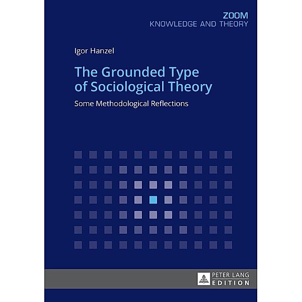 Grounded Type of Sociological Theory, Hanzel Igor Hanzel