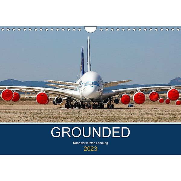 GROUNDED (Wandkalender 2023 DIN A4 quer), Sebastian Thoma