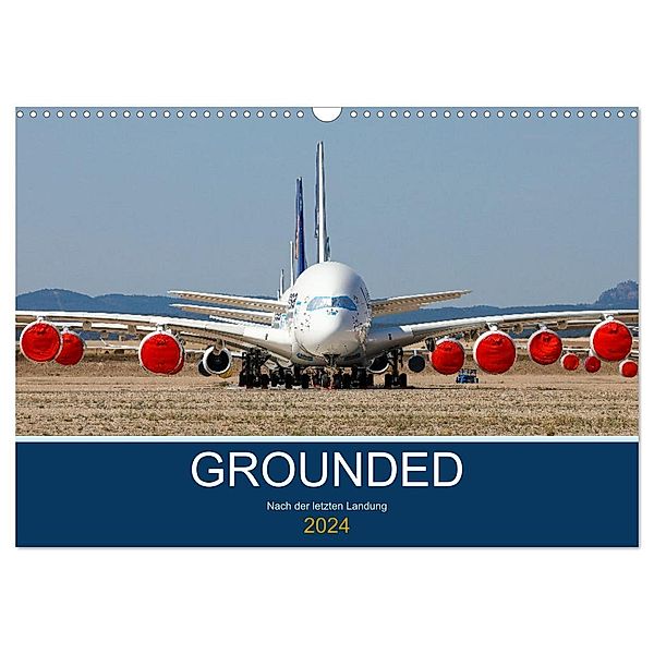 GROUNDED (Wandkalender 2024 DIN A3 quer), CALVENDO Monatskalender, Sebastian Thoma