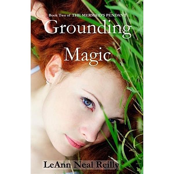 Grounding Magic, LeAnn Neal Reilly