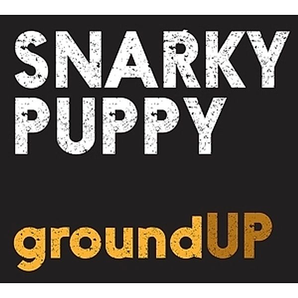 Groundup, Snarky Puppy