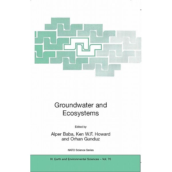 Groundwater and Ecosystems / NATO Science Series: IV: Bd.70