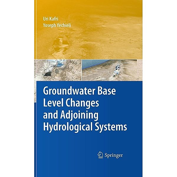 Groundwater Base Level Changes and Adjoining Hydrological Systems, Uri Kafri, Yoseph Yechieli