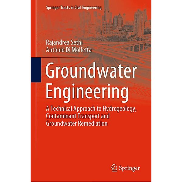 Groundwater Engineering / Springer Tracts in Civil Engineering, Rajandrea Sethi, Antonio Di Molfetta