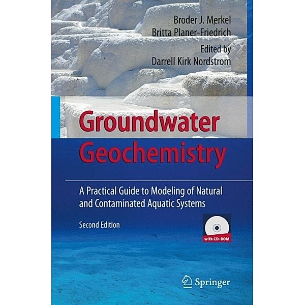Groundwater Geochemistry, w. CD-ROM, Broder J. Merkel, Britta Planer-Friedrich