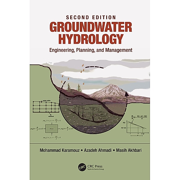 Groundwater Hydrology, Mohammad Karamouz, Azadeh Ahmadi, Masih Akhbari