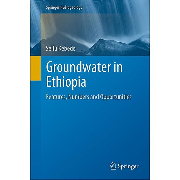 Groundwater in Ethiopia / Springer Hydrogeology, Seifu Kebede
