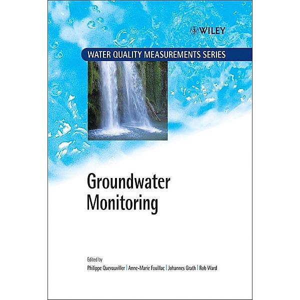 Groundwater Monitoring / Water Quality Measurements, Anne Marie Fouillac, Johannes Grath, Rob Ward