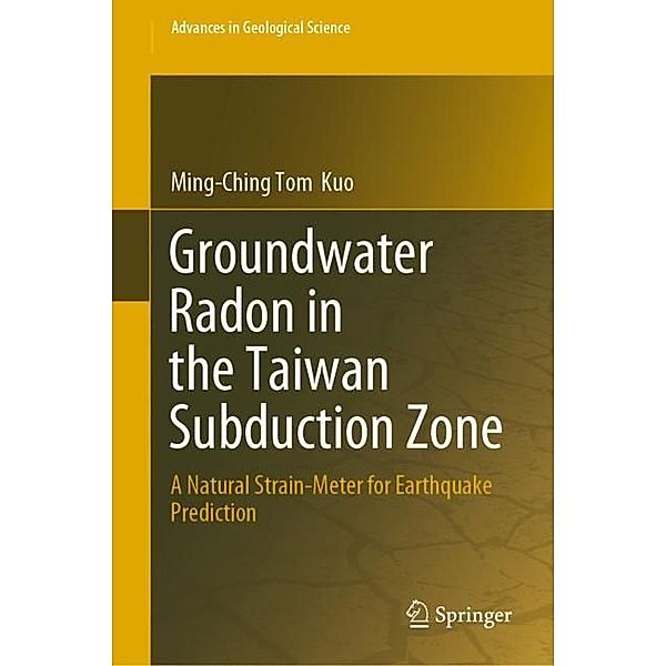 Groundwater Radon in the Taiwan Subduction Zone, Ming-Ching Tom Kuo
