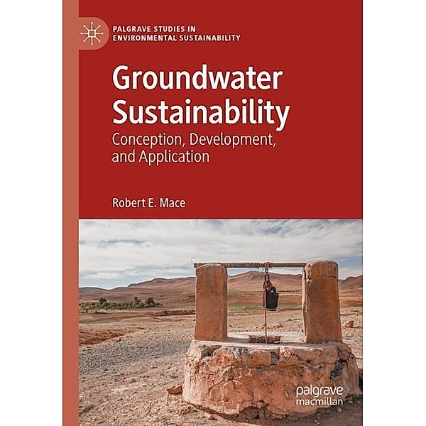 Groundwater Sustainability, Robert E. Mace