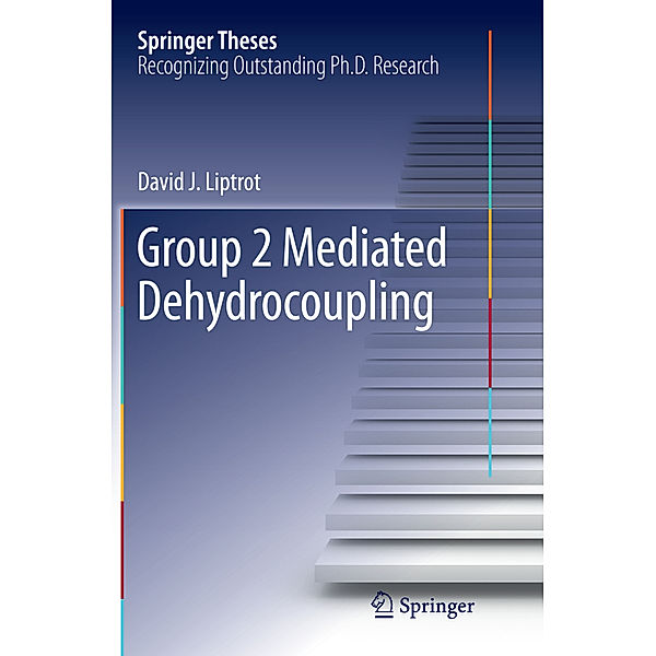 Group 2 Mediated Dehydrocoupling, David J. Liptrot