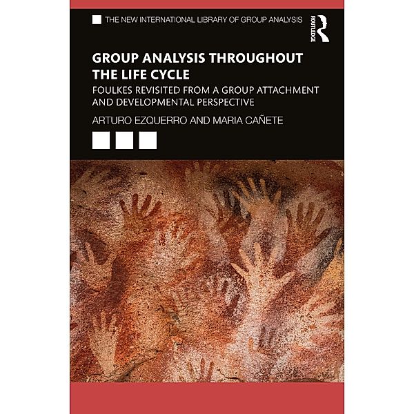 Group Analysis throughout the Life Cycle, Arturo Ezquerro, María Cañete