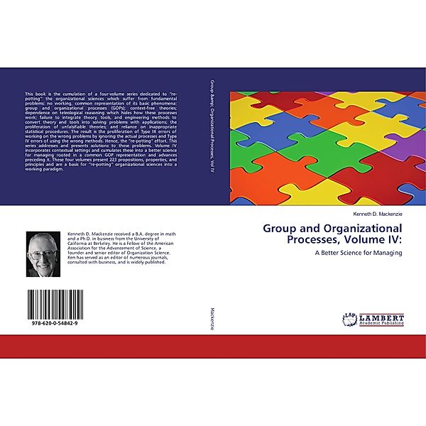 Group and Organizational Processes, Volume IV:, Kenneth D. Mackenzie