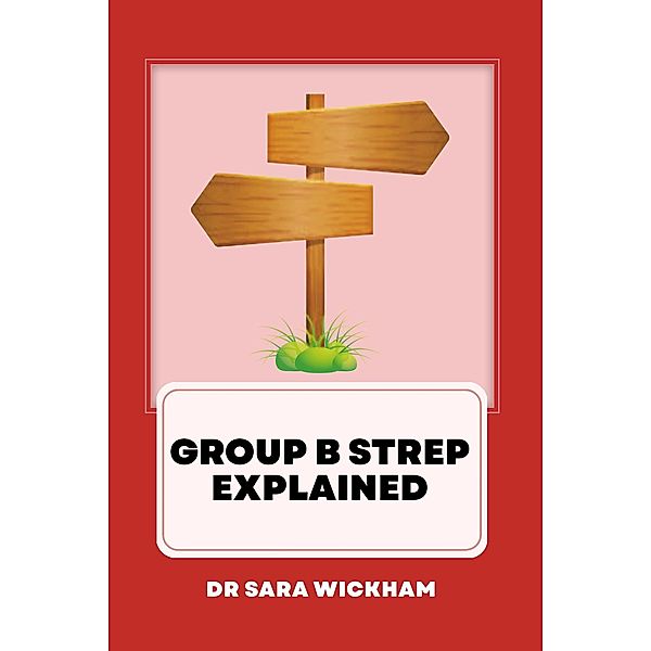 Group B Strep Explained, Sara Wickham