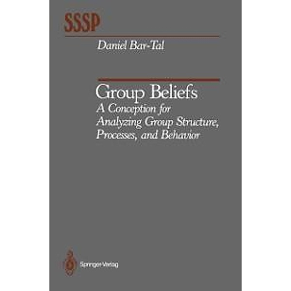 Group Beliefs / Springer Series in Social Psychology, Daniel Bar-Tal