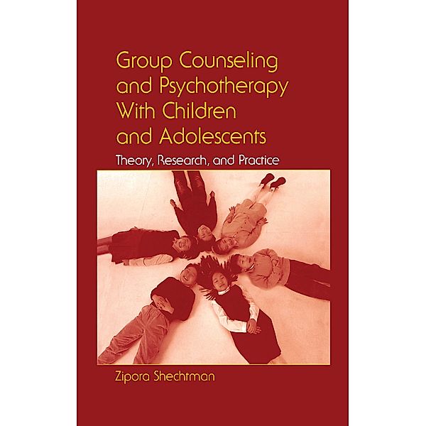 Group Counseling and Psychotherapy With Children and Adolescents, Zipora Shechtman