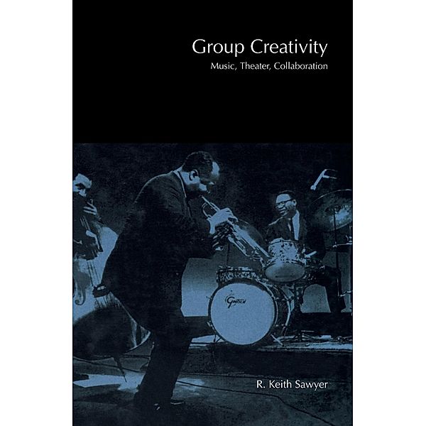 Group Creativity, R. Keith Sawyer