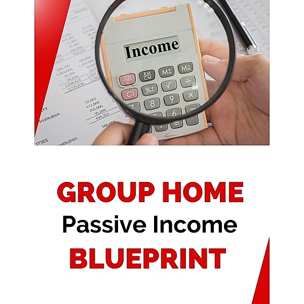 Group Home Passive Income Blueprint, Business Success Shop