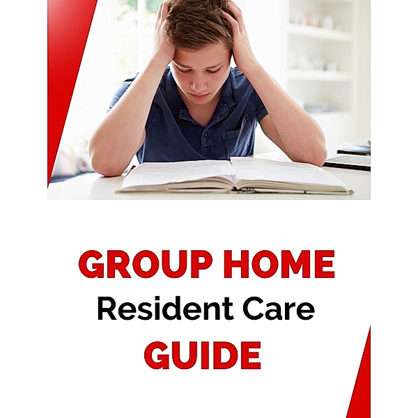 Group Home Resident Care Guide, Business Success Shop