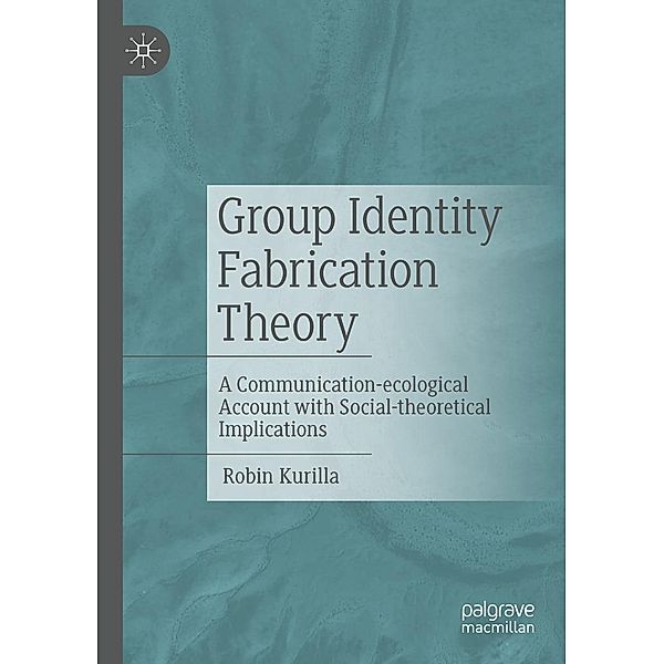 Group Identity Fabrication Theory, Robin Kurilla