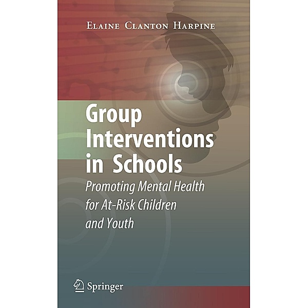 Group Interventions in Schools, Elaine Clanton Harpine