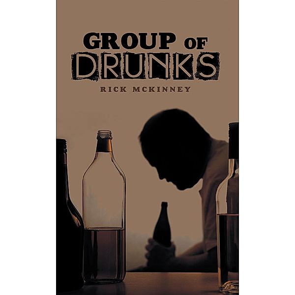 Group of Drunks, Rick McKinney