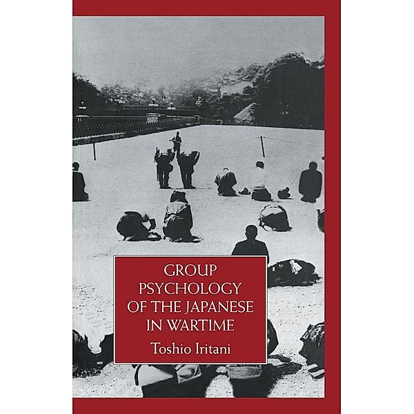 Group Psychology Of The Japanese in Wartime, Toshio Iritani