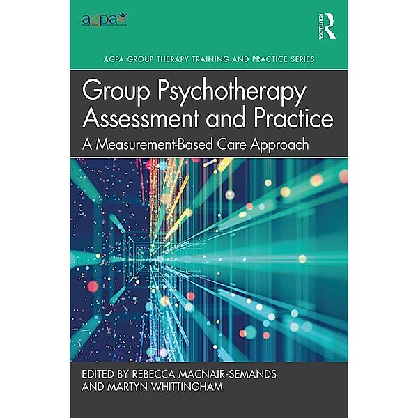 Group Psychotherapy Assessment and Practice, Martyn Whittingham, Rebecca Macnair-Semands