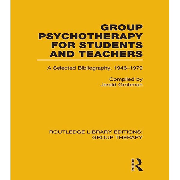 Group Psychotherapy for Students and Teachers (RLE: Group Therapy)