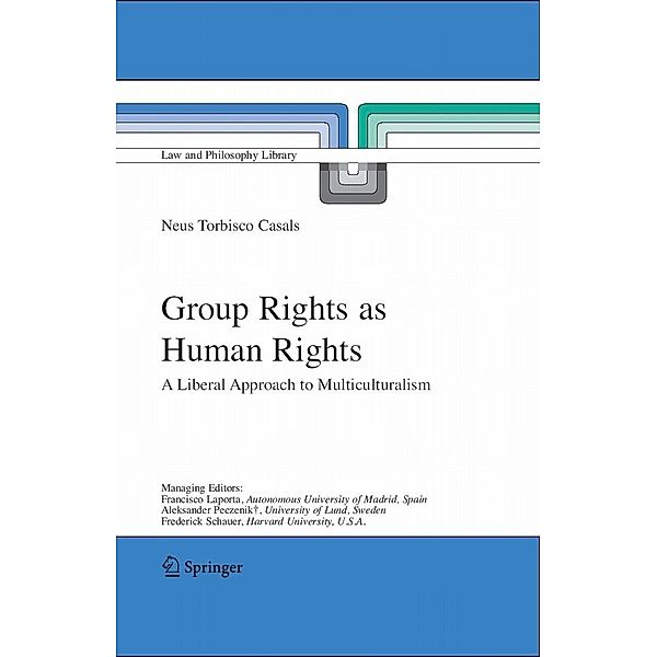 Group Rights as Human Rights / Law and Philosophy Library Bd.75, Neus Torbisco Casals