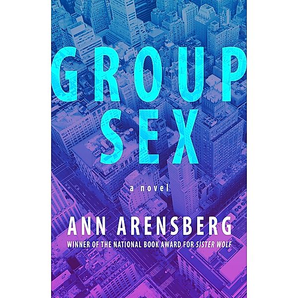 Group Sex, Ann Arensberg