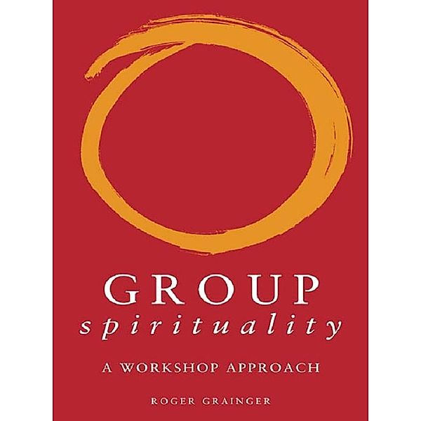 Group Spirituality, Roger Grainger
