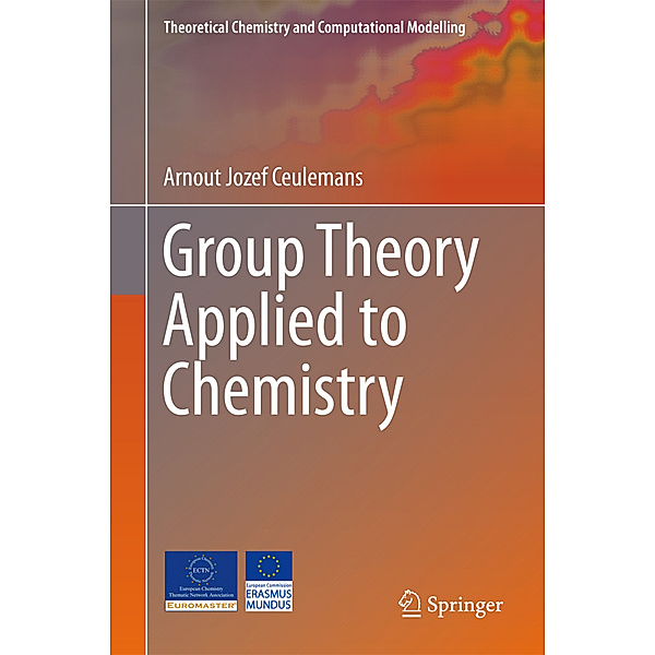 Group Theory Applied to Chemistry, Arnout Jozef Ceulemans