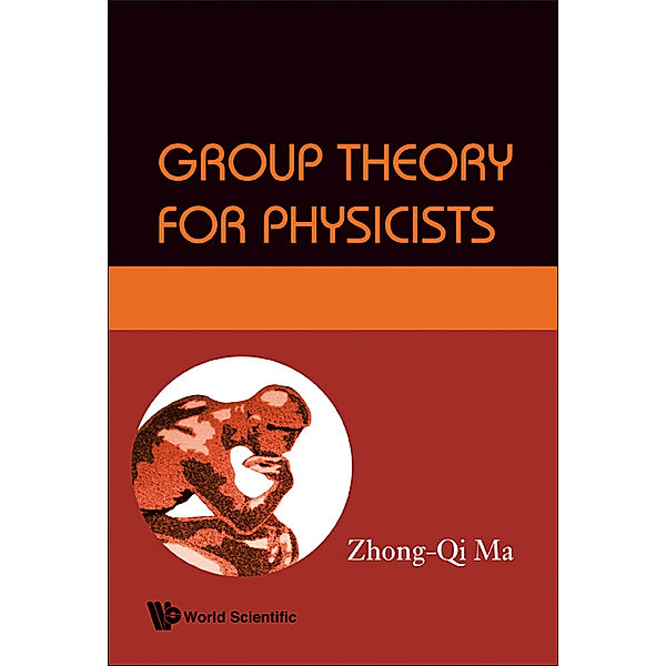 Group Theory for Physicists, Zhong-qi Ma