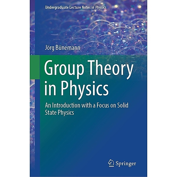 Group Theory in Physics / Undergraduate Lecture Notes in Physics, Jörg Bünemann