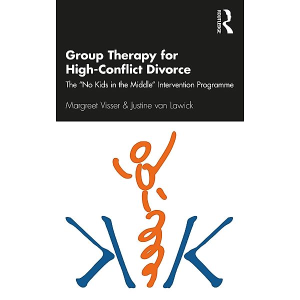 Group Therapy for High-Conflict Divorce, Margreet Visser, Justine van Lawick