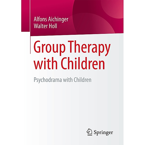 Group Therapy with Children, Alfons Aichinger, Walter Holl