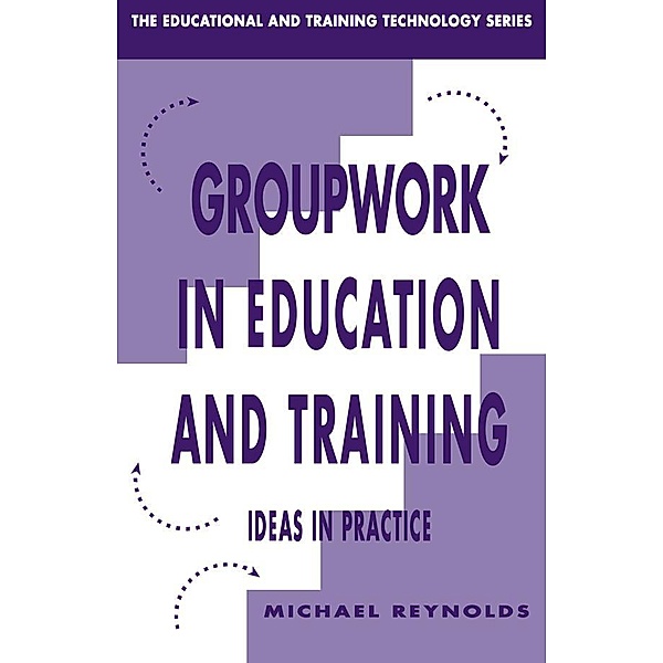 Group Work in Education and Training, Michael Reynolds