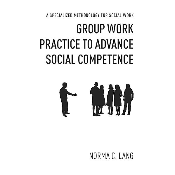 Group Work Practice to Advance Social Competence, Norma Lang