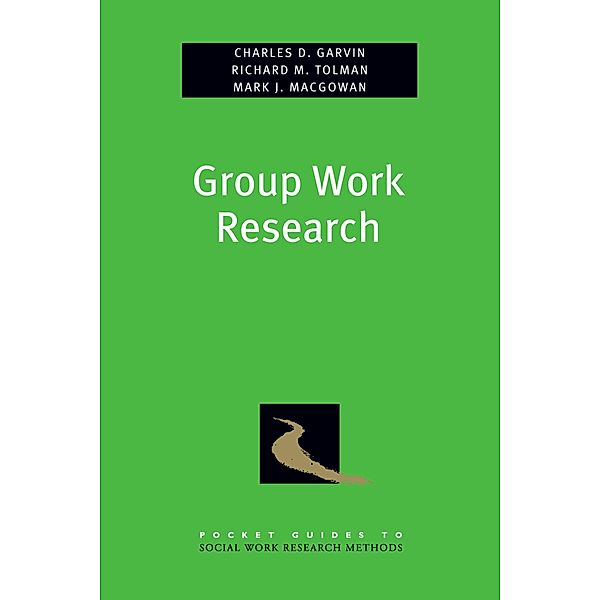 Group Work Research, Charles Garvin, Richard Tolman, Mark Macgowan