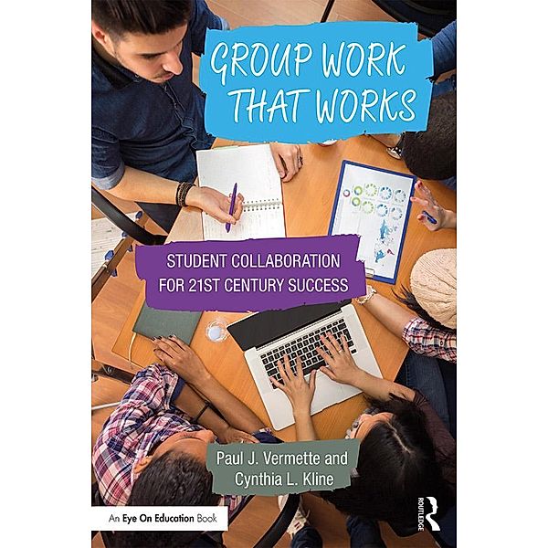 Group Work that Works, Paul J. Vermette, Cynthia L. Kline