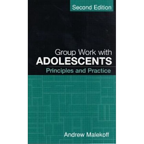 Group Work With Adolescents, Andrew Malekoff