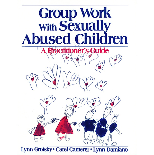 Group Work with Sexually Abused Children, Carel Camerer, Lynn Damiano, Lynn Grotsky