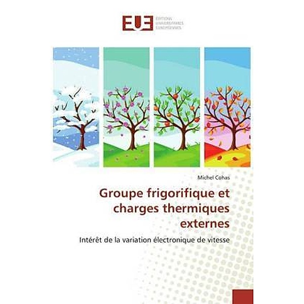 Groupe frigorifique et charges thermiques externes, Michel Cohas