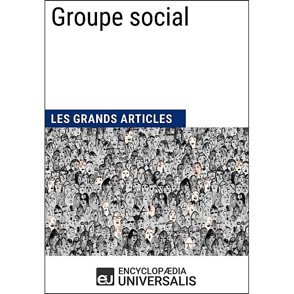 Groupe social, Encyclopaedia Universalis