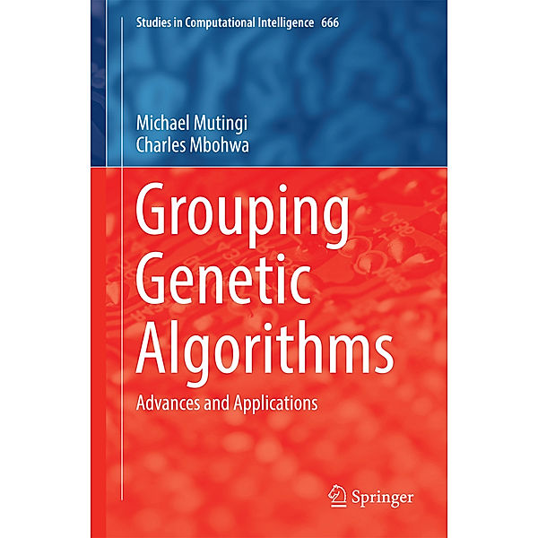 Grouping Genetic Algorithms, Michael Mutingi, Charles Mbohwa